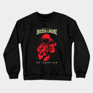 Musician Astronaut playing guitar Retro design : Music is Universal Language of Emotion Crewneck Sweatshirt